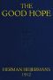 [Gutenberg 58473] • The Good Hope / (In "The Drama: A Quarterly Review of Dramatic Literature")